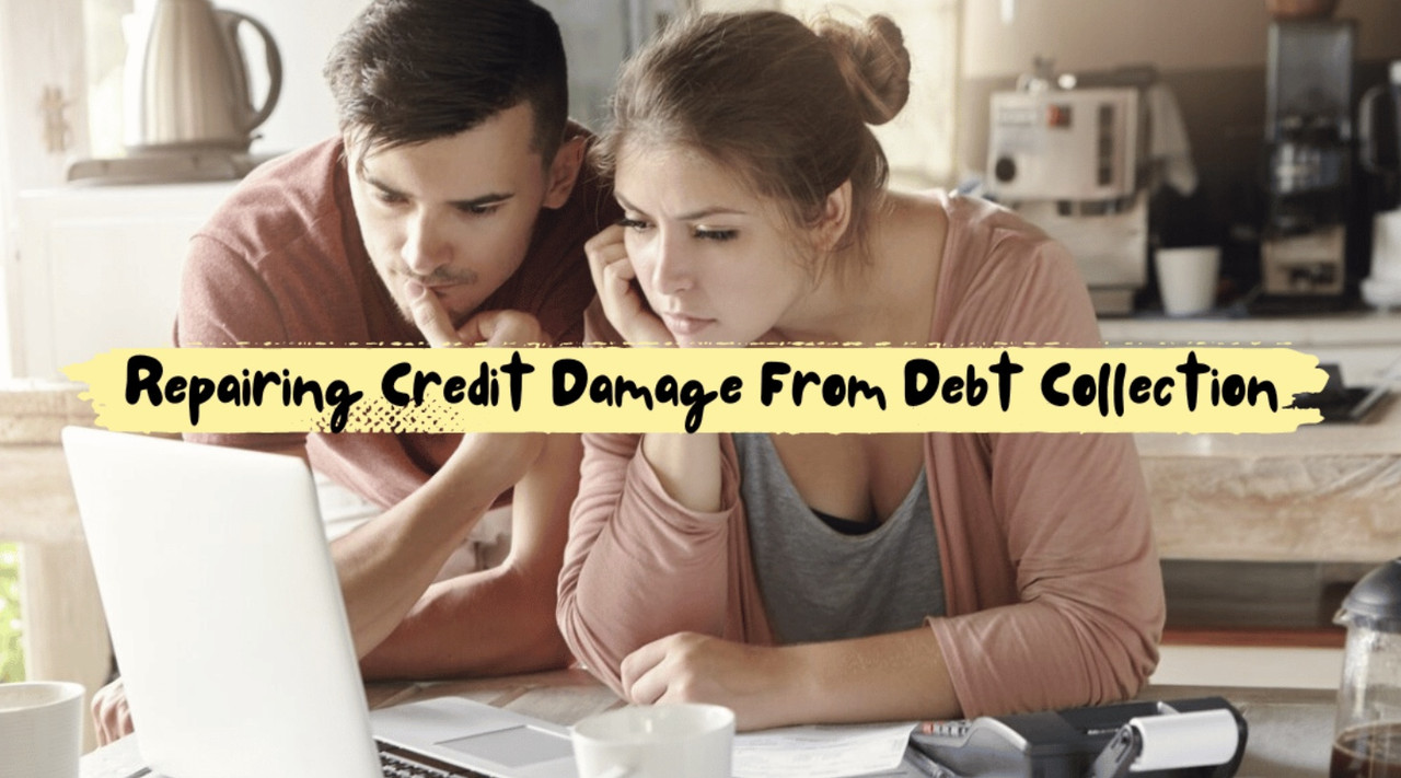 Repairing Credit Damage From Debt Collection